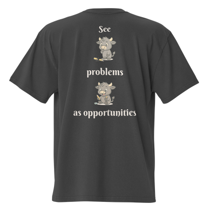 SEE PROBLEMS AS OPPORTUNITIES OVERSIZED TEE IN FADED BLACK
