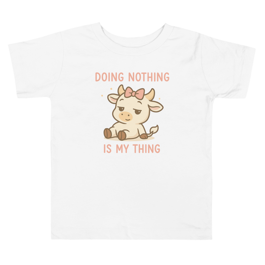 DOING NOTHING FEMALE TODDLER TEE