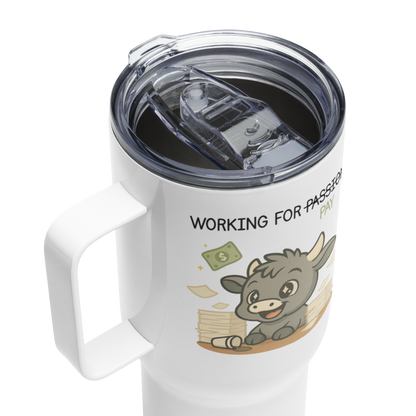 WORKING FOR PAY TRAVEL MUG